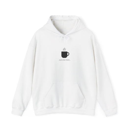 Coffee Mug Hoodie – "Just one more..." Minimalist Coffee Lover Printify