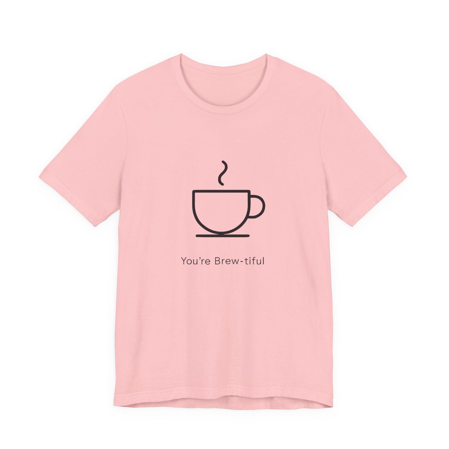 Coffee Tee - "You're Brew-tiful" Minimalist Coffee Cup Graphic T-Shirt Printify