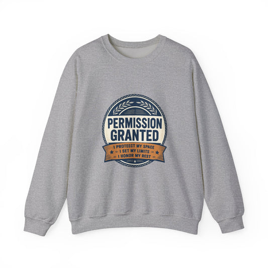 Permission Granted Sweatshirt – Inspirational Self-Care Crewneck Printify