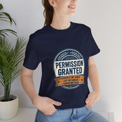 Permission Granted Tee — I Protect My Space Motivational T‑Shirt Printify