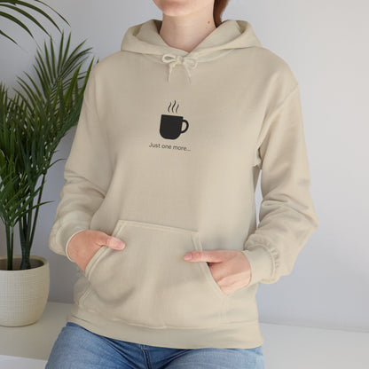 Coffee Mug Hoodie – "Just one more..." Minimalist Coffee Lover Printify