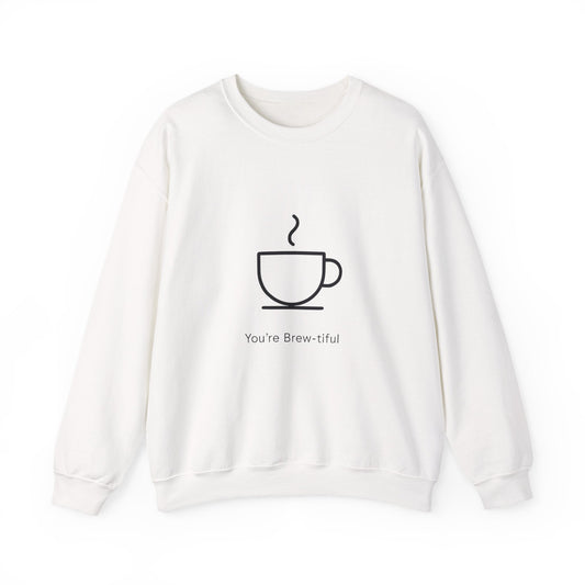 Coffee Crewneck Sweatshirt — "You're Brew-tiful" Minimalist Coffee Lover Gift Printify