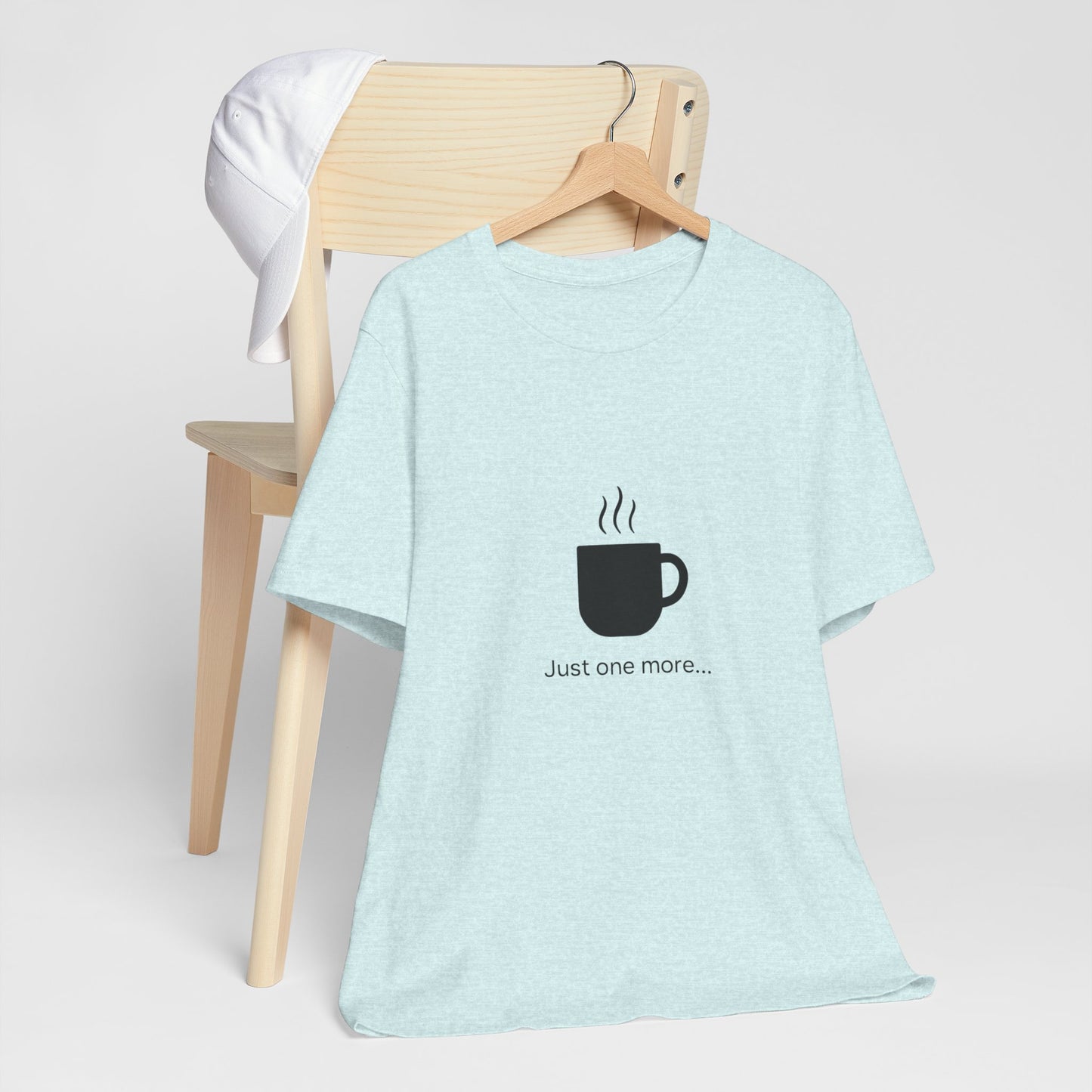 Coffee Tee — "Just One More..." Minimalist Coffee T-Shirt
