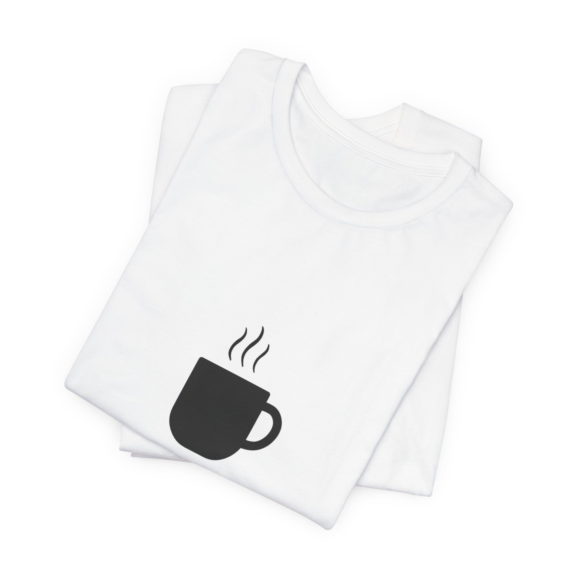 Coffee Tee — "Just One More..." Minimalist Coffee T-Shirt