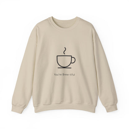 Coffee Crewneck Sweatshirt — "You're Brew-tiful" Minimalist Coffee Lover Gift Printify