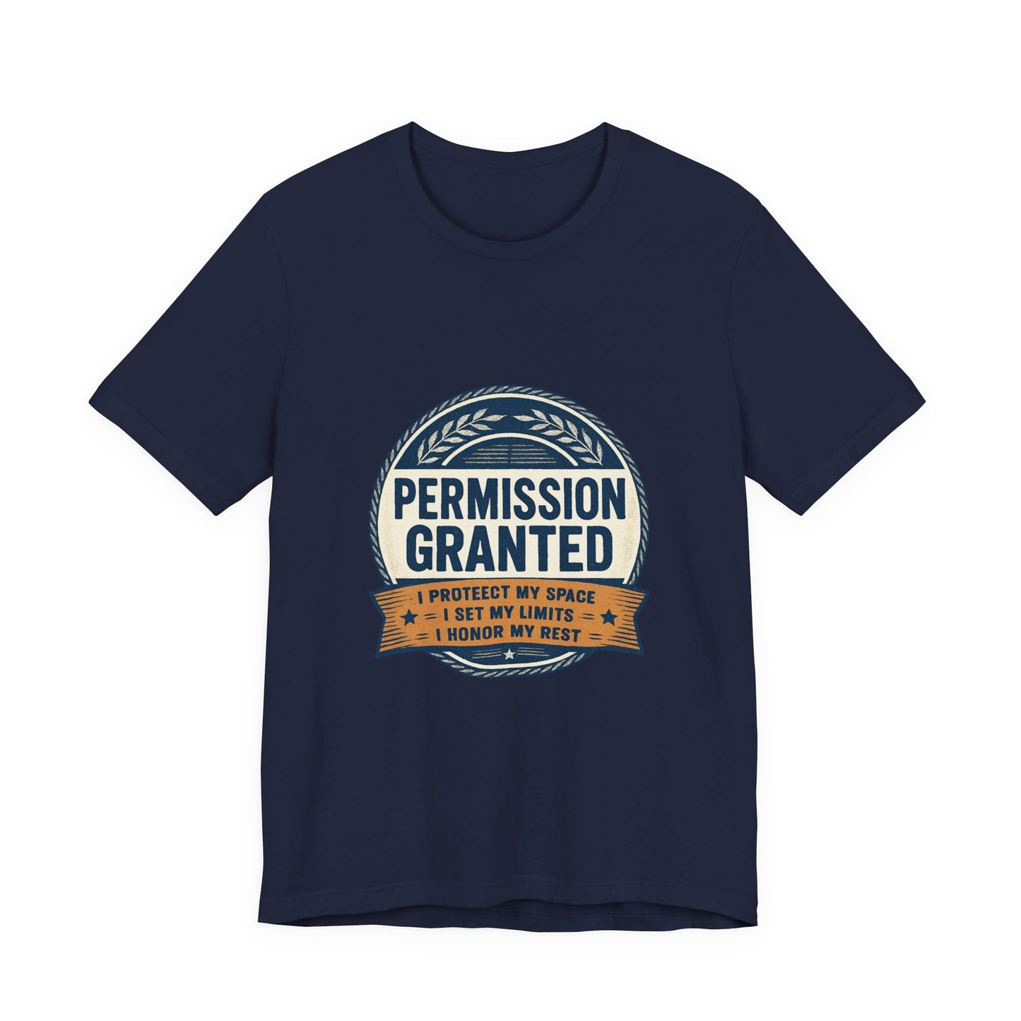 Permission Granted Tee — I Protect My Space Motivational T‑Shirt Printify
