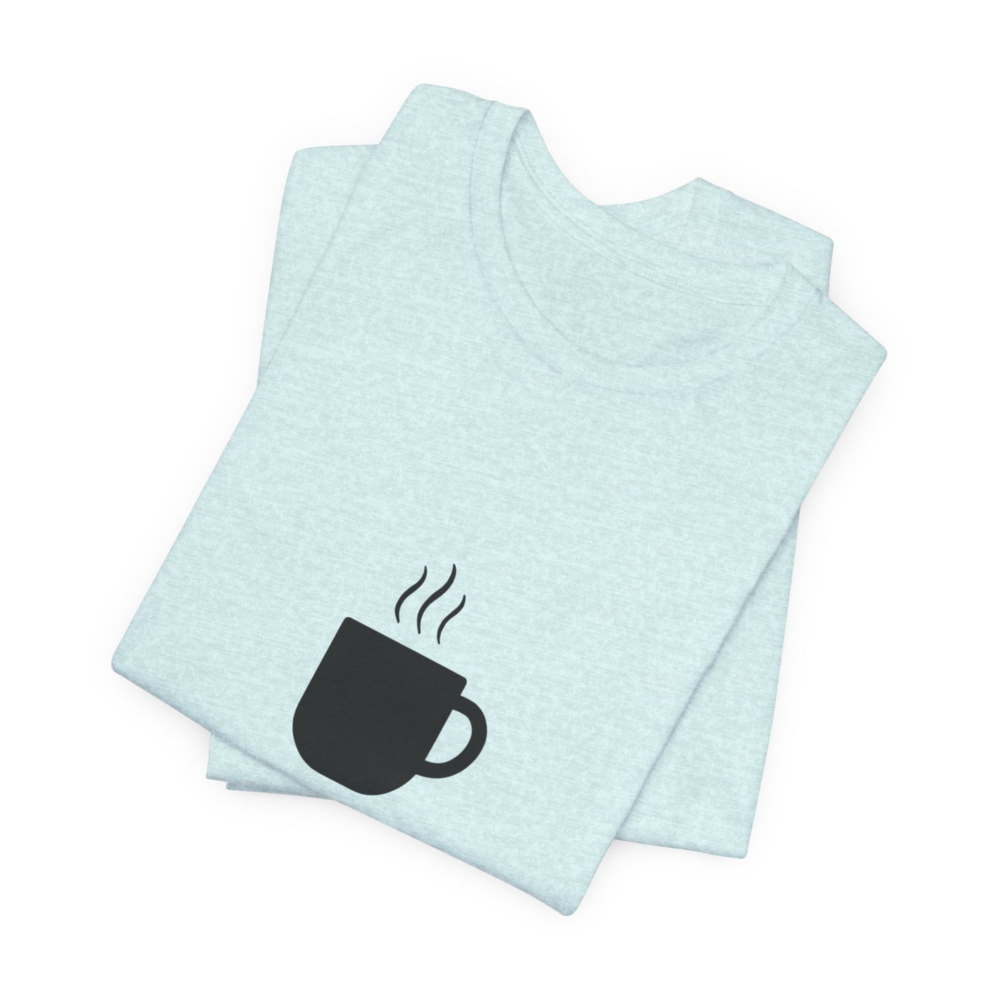 Coffee Tee — "Just One More..." Minimalist Coffee T-Shirt