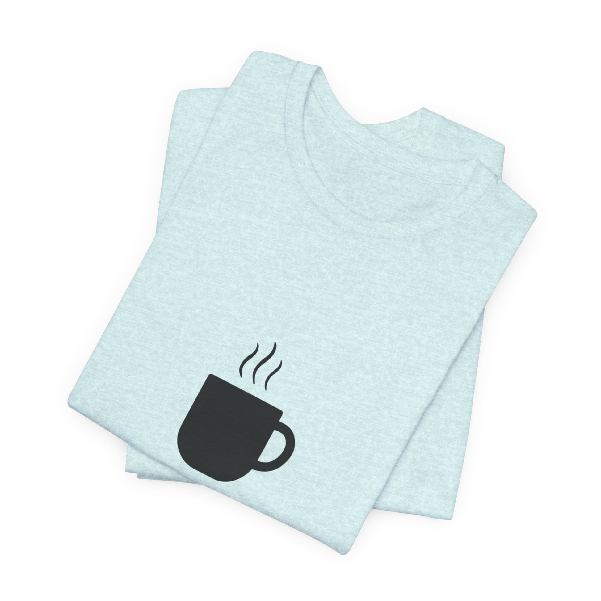 Coffee Tee — "Just One More..." Minimalist Coffee T-Shirt