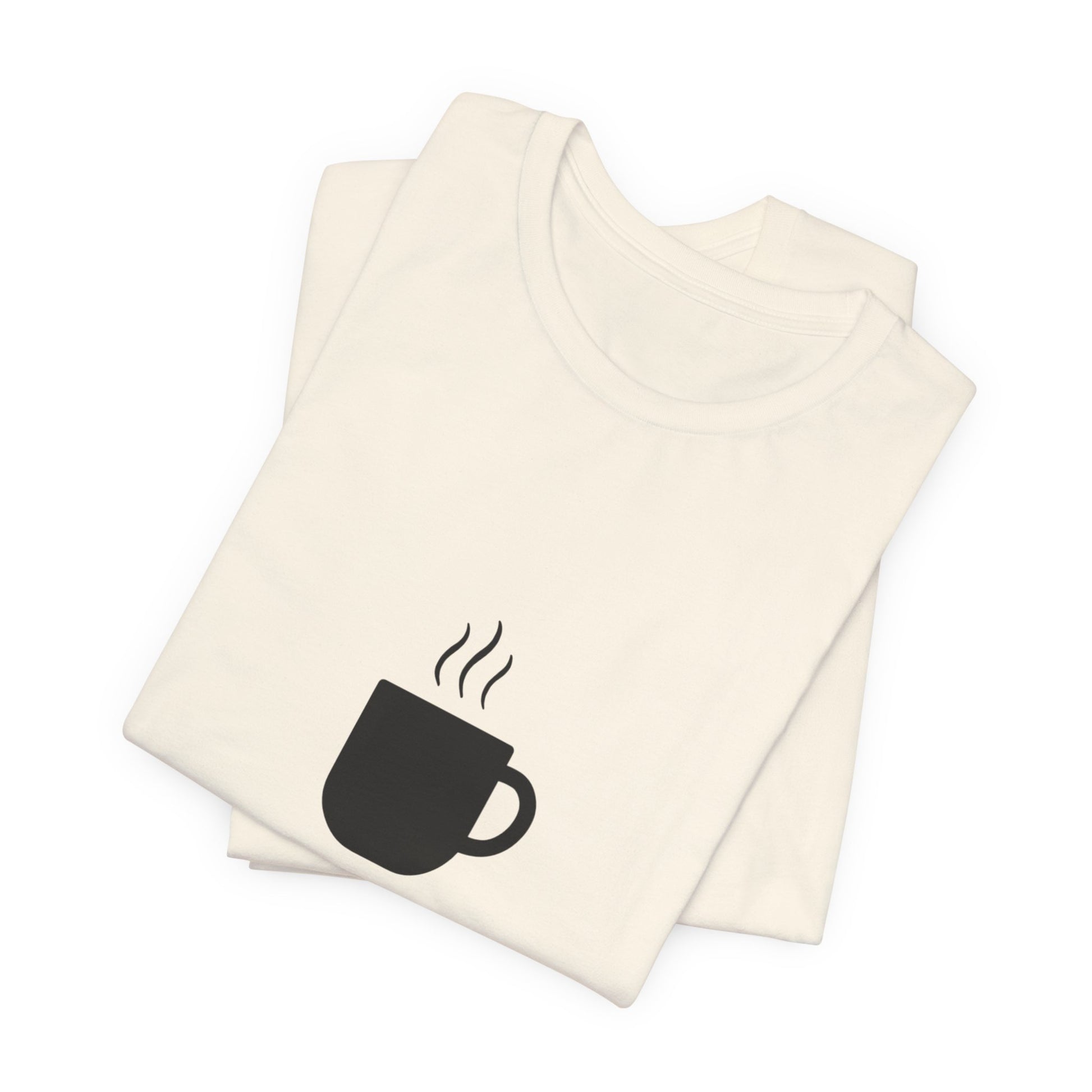 Coffee Tee — "Just One More..." Minimalist Coffee T-Shirt