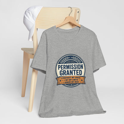 Permission Granted Tee — I Protect My Space Motivational T‑Shirt Printify
