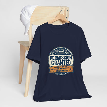 Permission Granted Tee — I Protect My Space Motivational T‑Shirt Printify