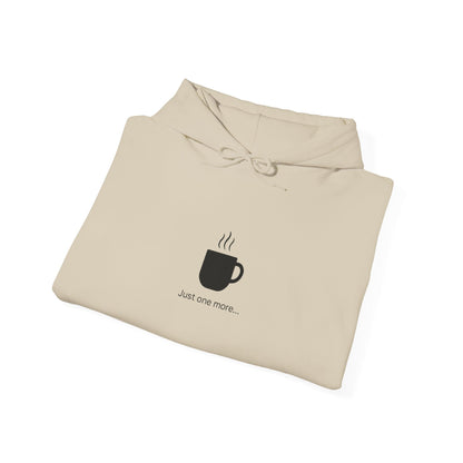 Coffee Mug Hoodie – "Just one more..." Minimalist Coffee Lover Printify