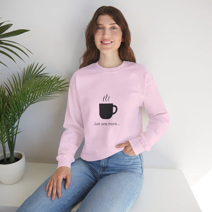 Coffee Crewneck Sweatshirt — "Just one more..." Mug Graphic Printify