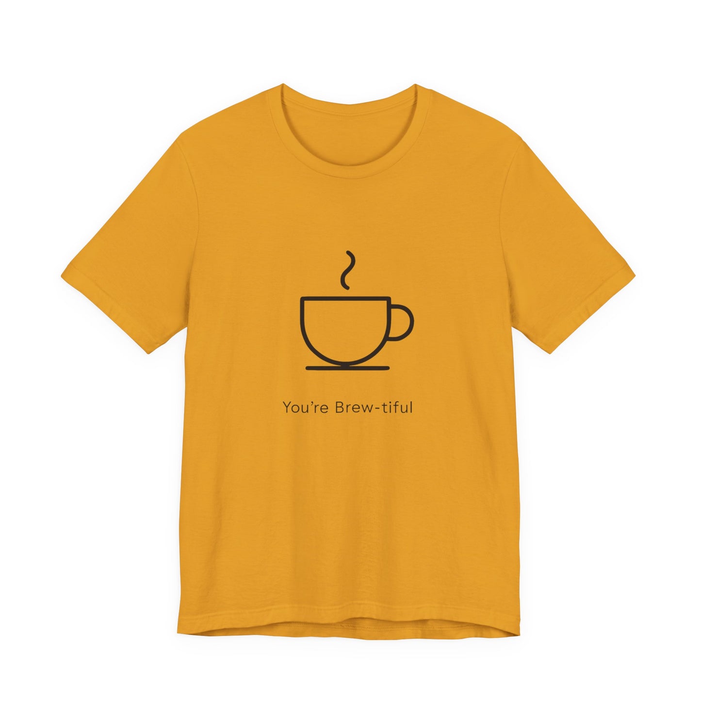 Coffee Tee - "You're Brew-tiful" Minimalist Coffee Cup Graphic T-Shirt Printify