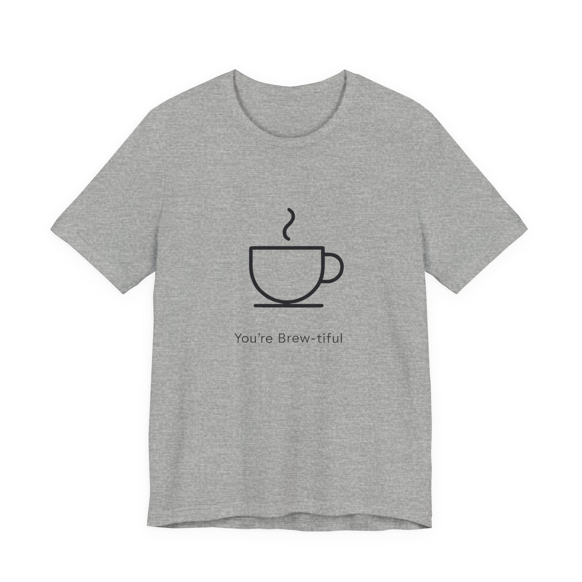 Coffee Tee - "You're Brew-tiful" Minimalist Coffee Cup Graphic T-Shirt Printify
