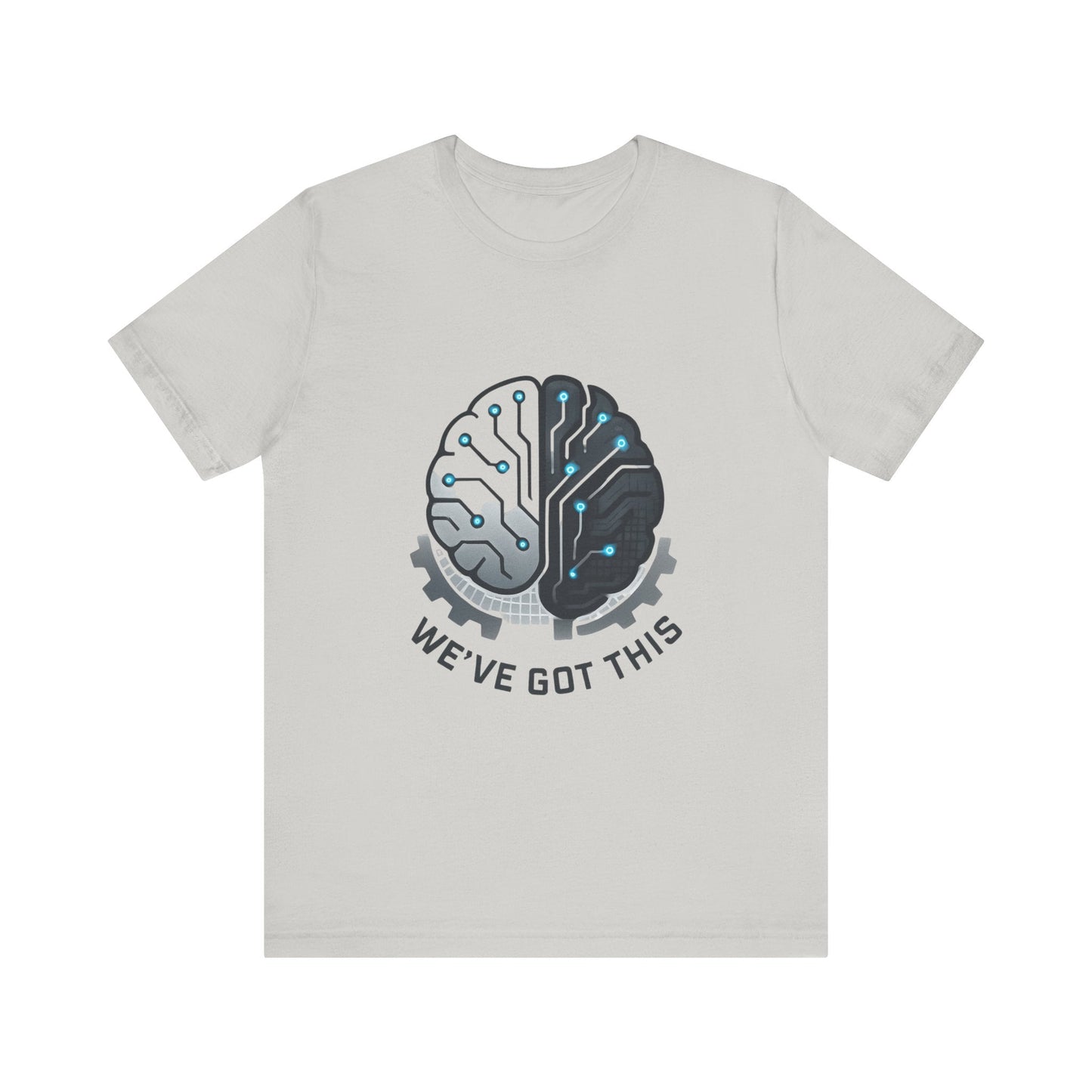 We've Got This Brain Tech T-Shirt — AI / Engineering Graphic Tee Printify