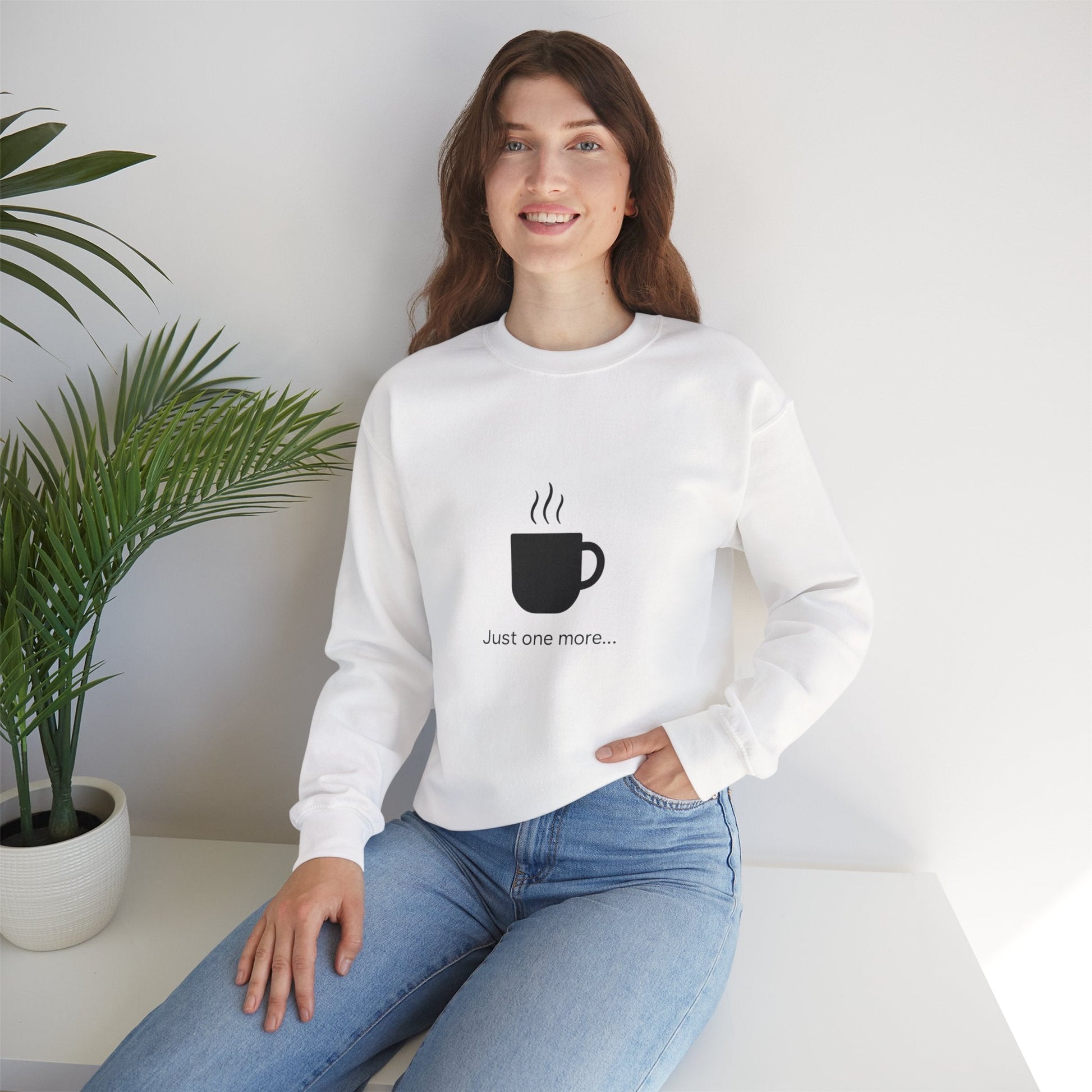 Coffee Crewneck Sweatshirt — "Just one more..." Mug Graphic Printify