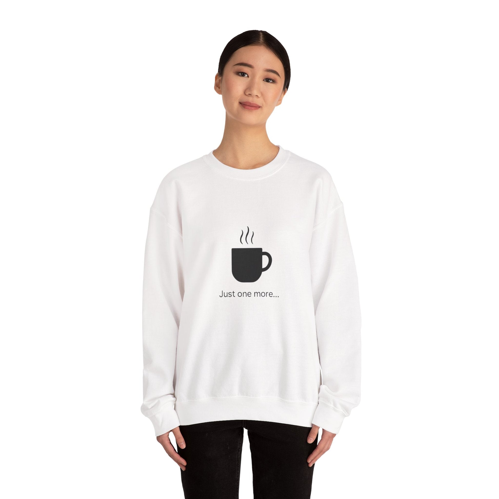 Coffee Crewneck Sweatshirt — "Just one more..." Mug Graphic Printify