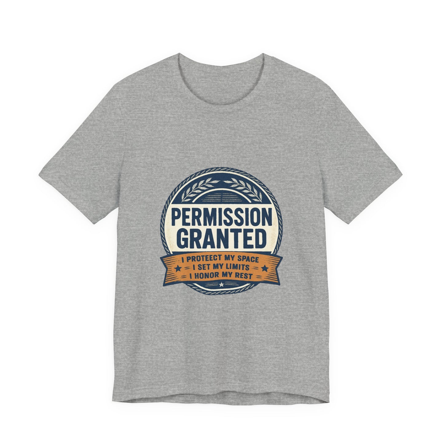 Permission Granted Tee — I Protect My Space Motivational T‑Shirt Printify