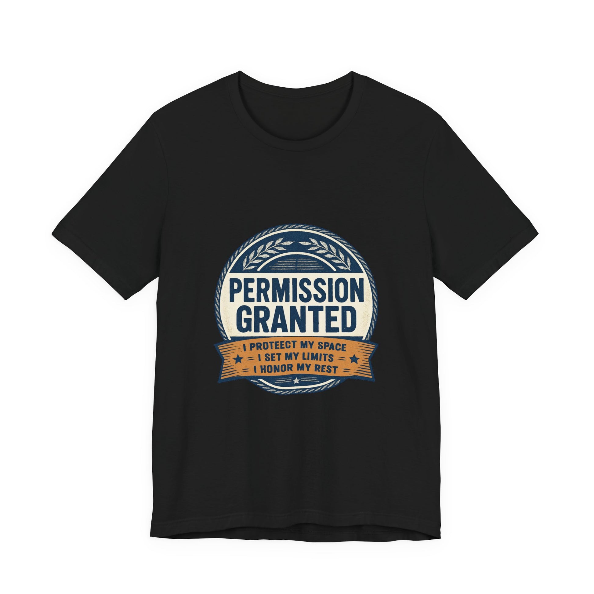 Permission Granted Tee — I Protect My Space Motivational T‑Shirt Printify