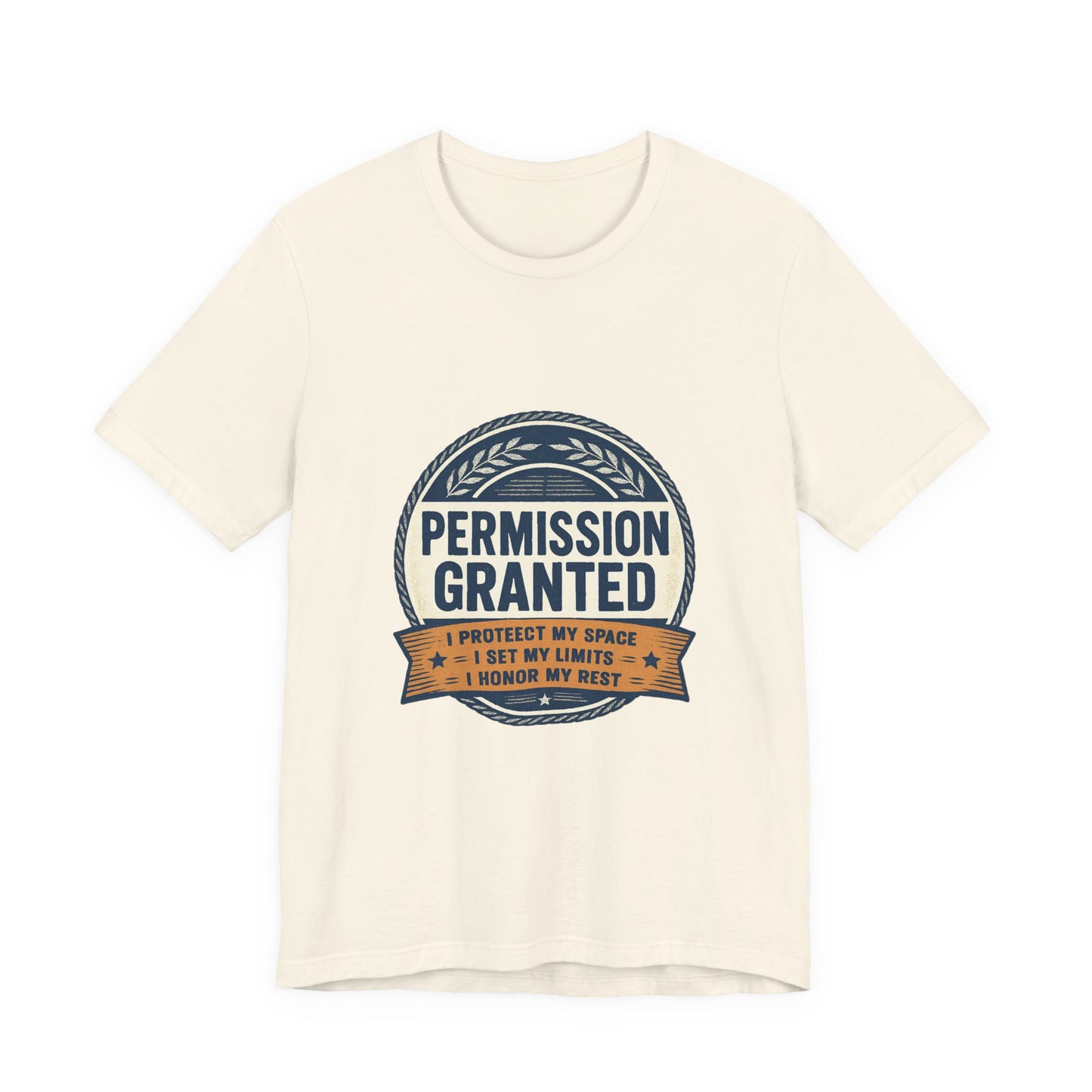 Permission Granted Tee — I Protect My Space Motivational T‑Shirt Printify