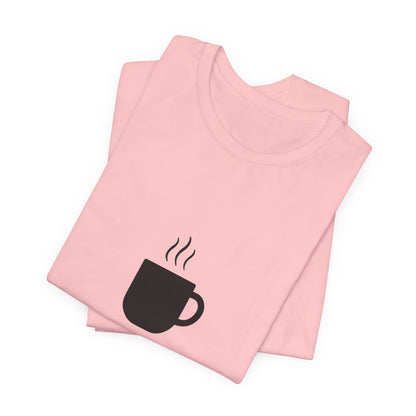 Coffee Tee — "Just One More..." Minimalist Coffee T-Shirt