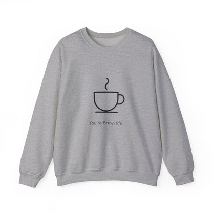 Coffee Crewneck Sweatshirt — "You're Brew-tiful" Minimalist Coffee Lover Gift Printify