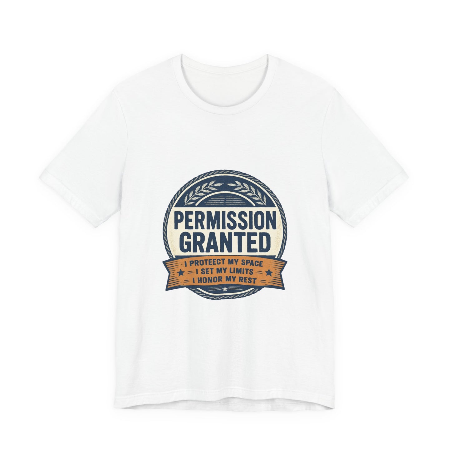 Permission Granted Tee — I Protect My Space Motivational T‑Shirt Printify