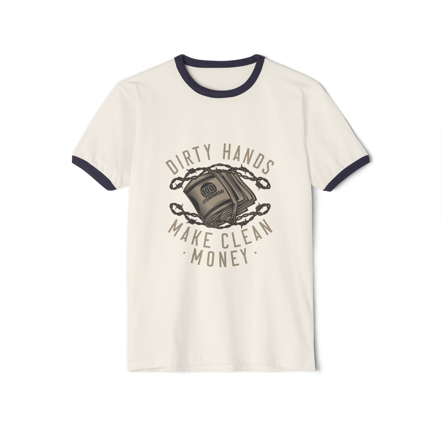 Dirty Hands Make Clean Money Ringer T-Shirt Printify
