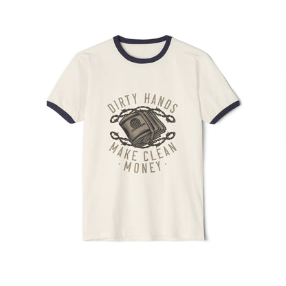 Dirty Hands Make Clean Money Ringer T-Shirt Printify