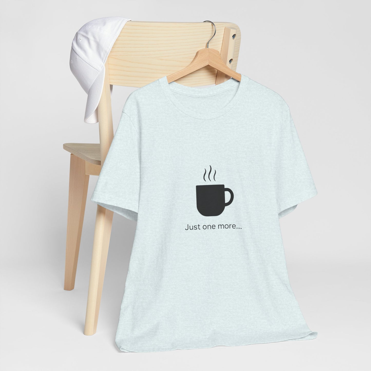 Coffee Tee — "Just One More..." Minimalist Coffee T-Shirt