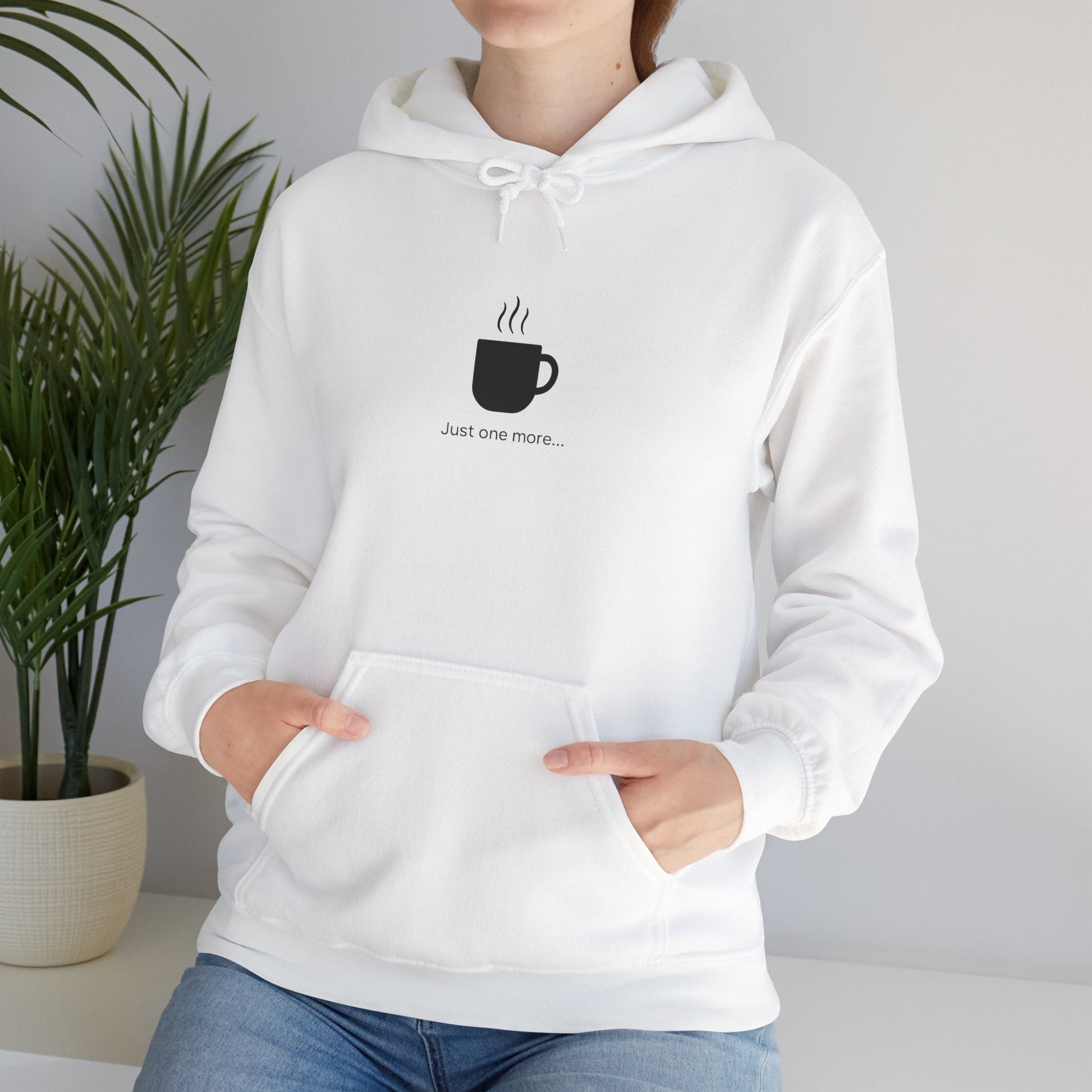 Coffee Mug Hoodie – "Just one more..." Minimalist Coffee Lover Printify