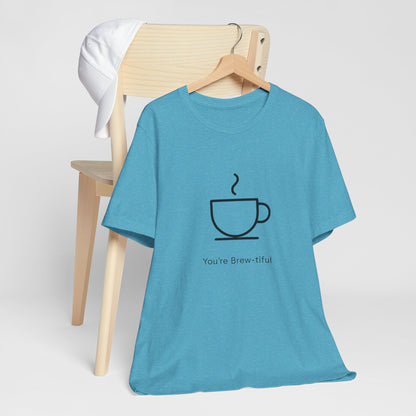 Coffee Tee - "You're Brew-tiful" Minimalist Coffee Cup Graphic T-Shirt Printify